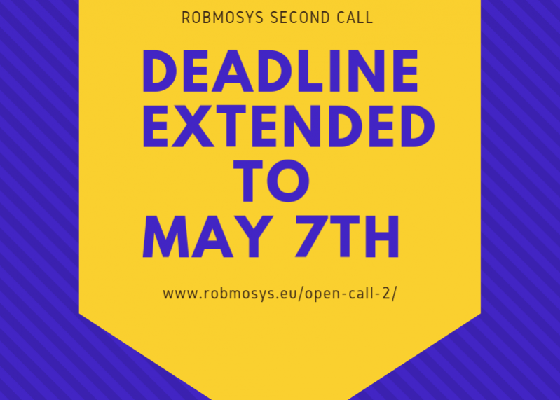 CALL DEADLINE EXTENDED deadline open call robmosys